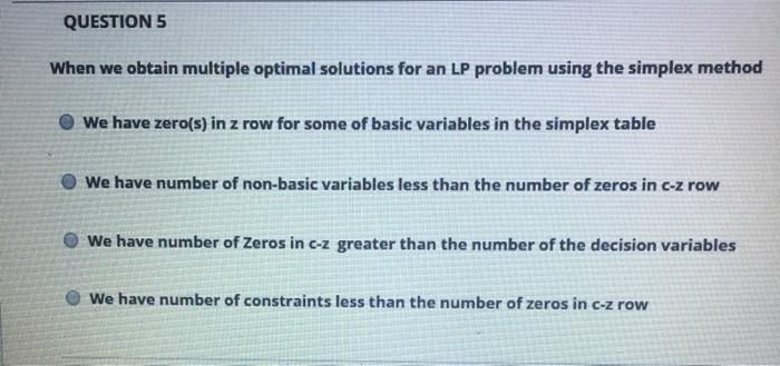 QUESTION 4 When the shadow price is calculated to