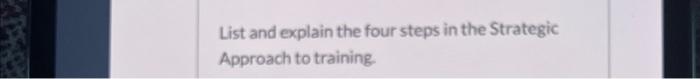 List and explain the four steps in the Strategic