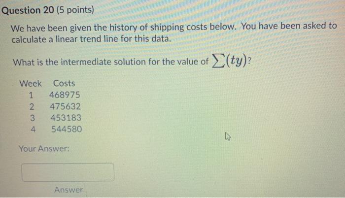 Question 20 (5 points) We have been given the
