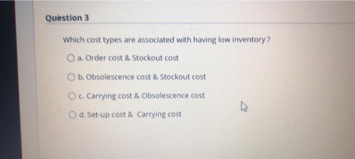 Question 3 Which cost types are associated with