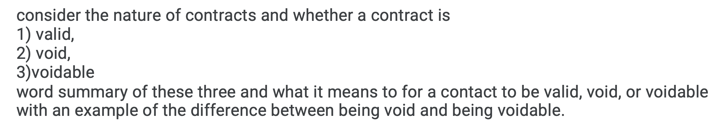 consider the nature of contracts and whether a