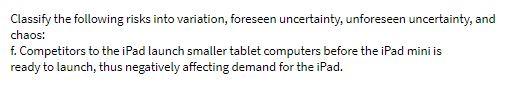 Classify the following risks into variation,