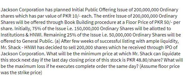 Jackson Corporation has planned Initial Public