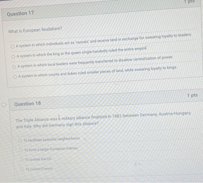 1 pts Question 17 What is European feudalism? A