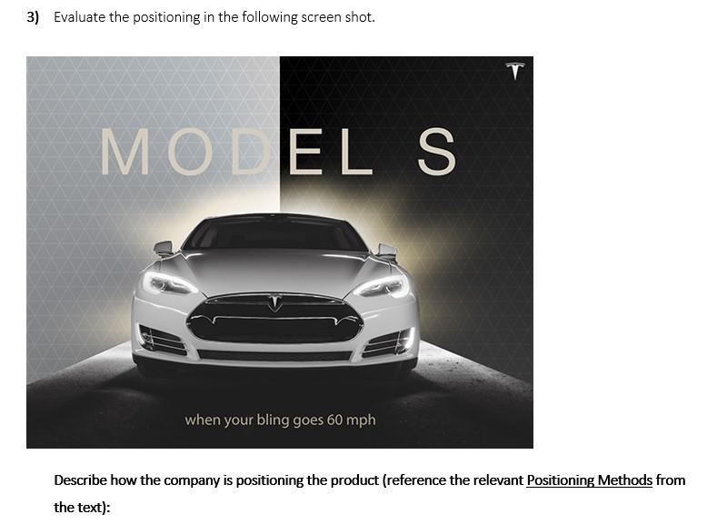 3) Evaluate the positioning in the following