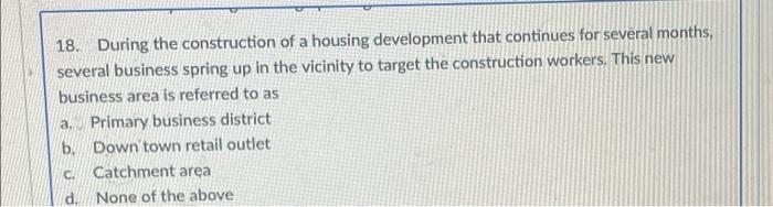 18. During the construction of a housing