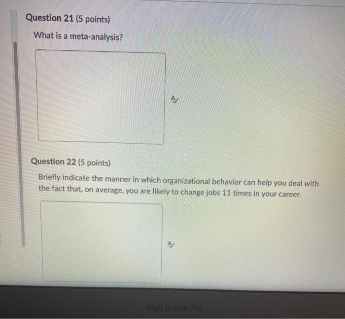 Question 21 (5 points) What is a meta-analysis? N