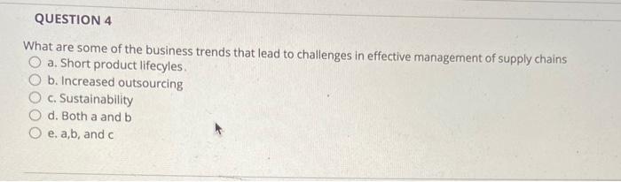 QUESTION 4 What are some of the business trends