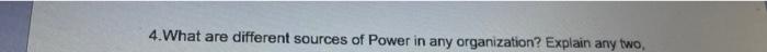 4. What are different sources of Power in any