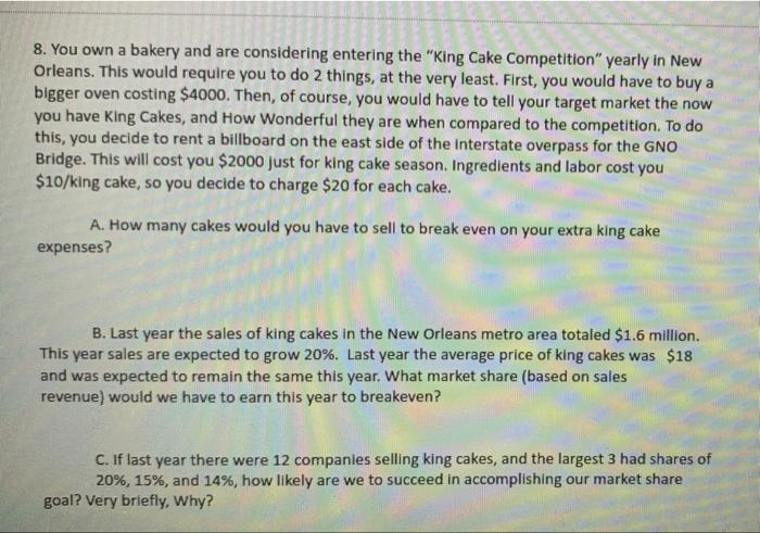 8. You own a bakery and are considering entering