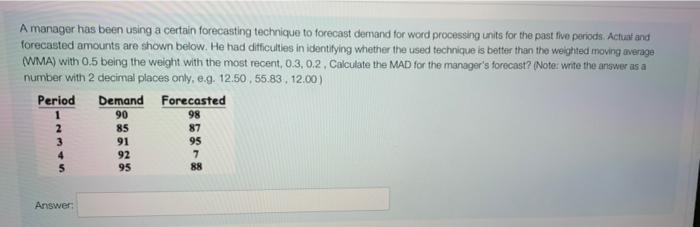 the final answer please A manager has been using