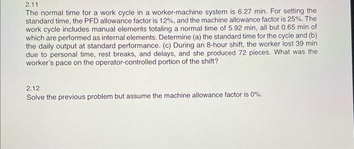 Q.12 Machine Allowance is 0 2.11 The normal time