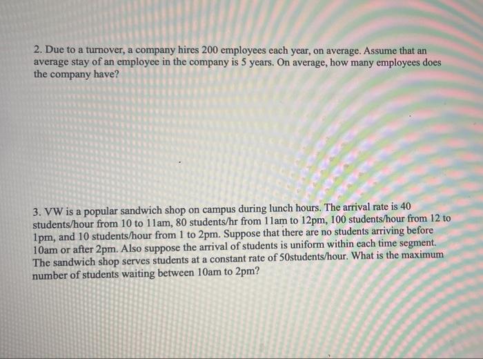 2. Due to a turnover, a company hires 200