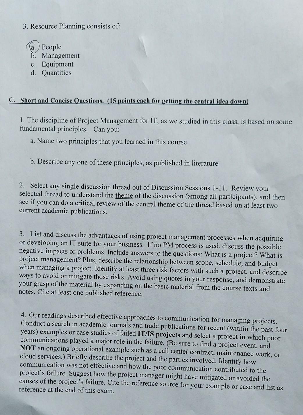 3. Resource Planning consists of: (a. People b.