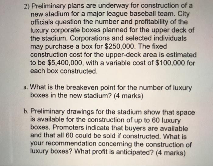 2) Preliminary plans are underway for