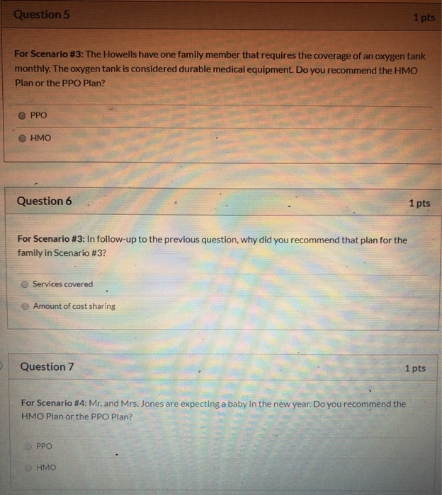 Question 5 1 pts For Scenario #3: The Howells