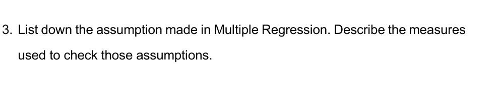 List down the assumption made in Multiple
