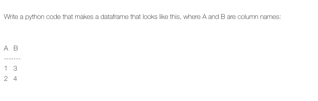 Write a python code that makes a dataframe that