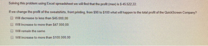 Solving this problem using Excel spreadsheet we