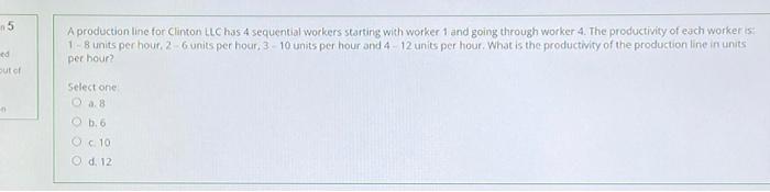 5 A production line for Clinton LLC has 4