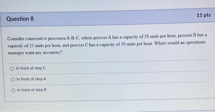 15 pts Question 8 Consider consecutive processes