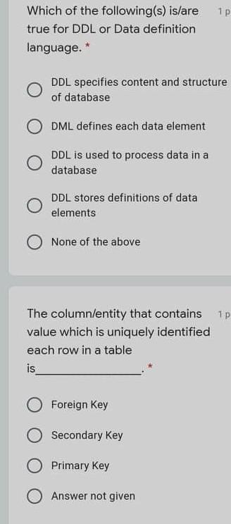 SQL is a data mining technique. * 1 point True O