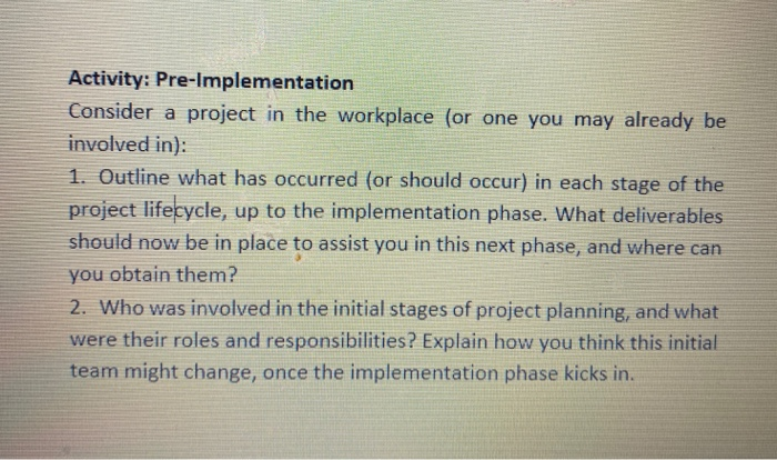 Activity: Pre-Implementation Consider a project