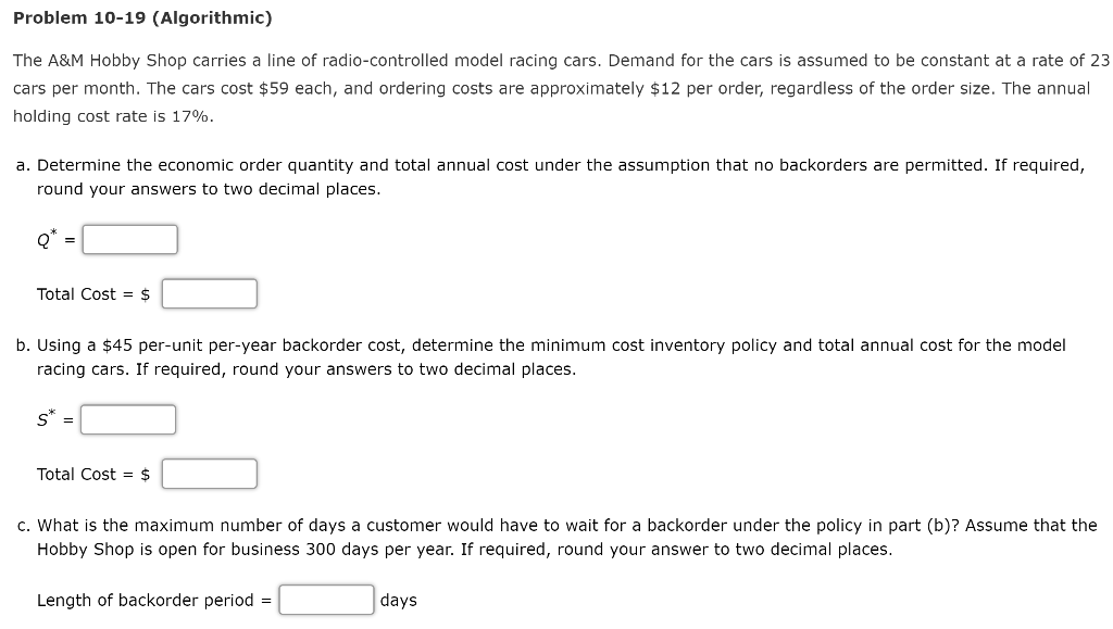 Problem 10-19 (Algorithmic) The A&M Hobby Shop