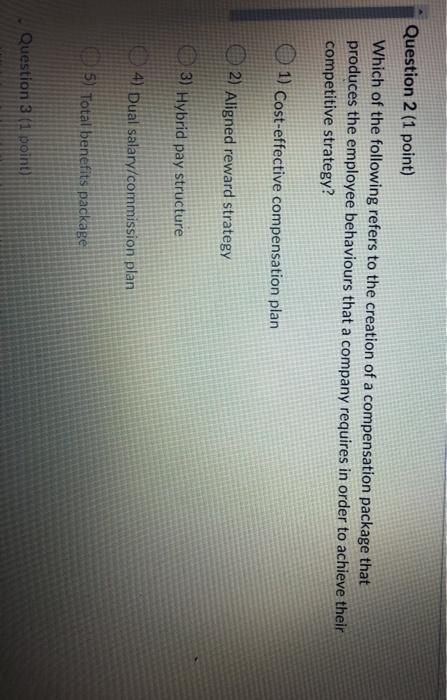 Question 2 (1 point) Which of the following