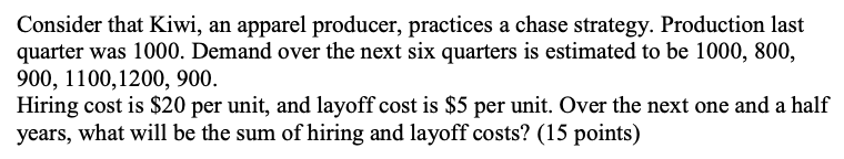 Consider that Kiwi, an apparel producer,