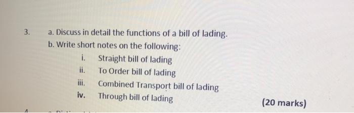 3. a. Discuss in detail the functions of a bill