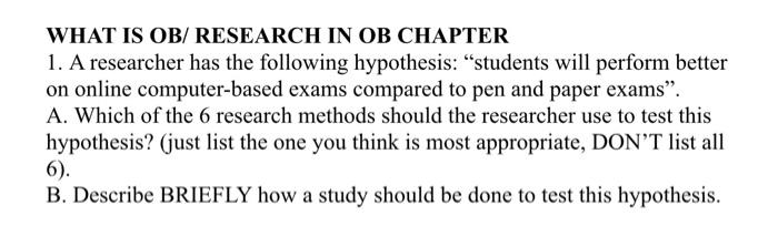 WHAT IS OB/ RESEARCH IN OB CHAPTER 1. A