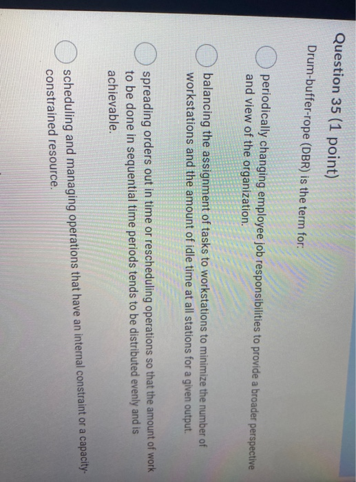 ques 35 Question 35 (1 point) Drum-buffer-rope