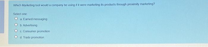 Which Marketing tool would a company be using if