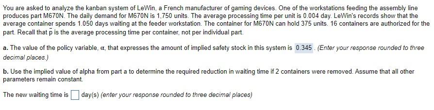 You are asked to analyze the kanban system of