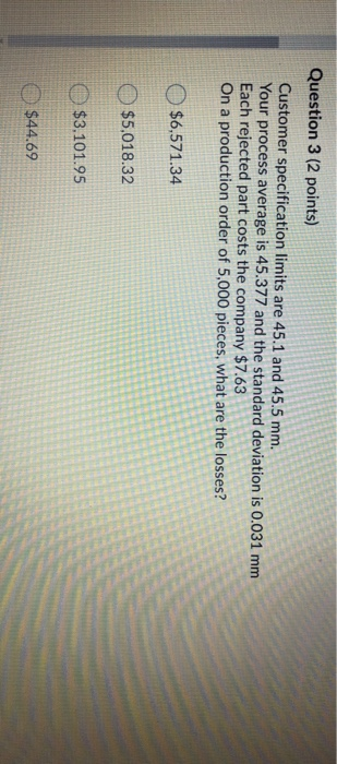 Question 3 (2 points) Customer specification