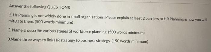 Answer the following QUESTIONS 1. Hr Planning is