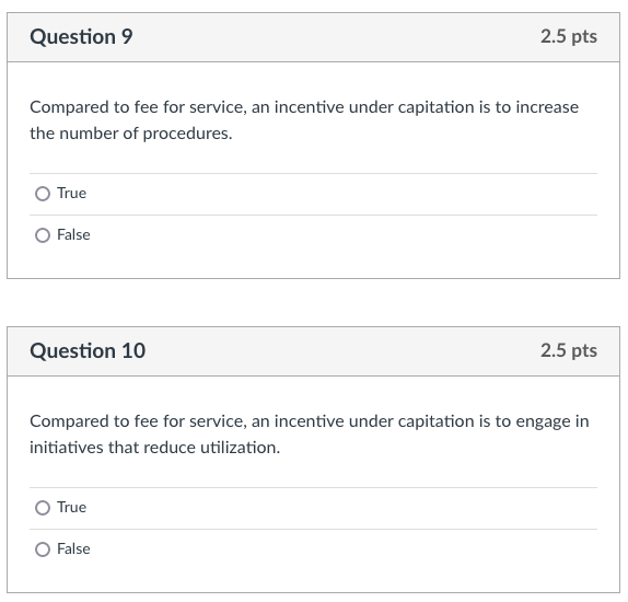 Question 9 2.5 pts Compared to fee for service,