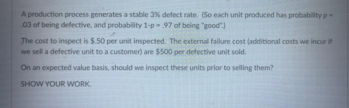 A production process generates a stable 3% defect