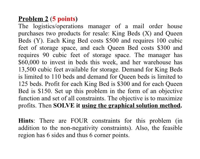 Problem 2 (5 points) The logistics/operations