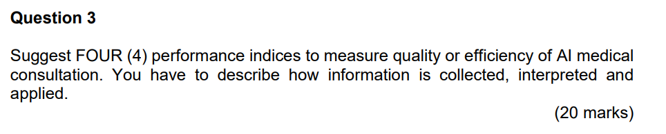 Question 3 Suggest FOUR (4) performance indices