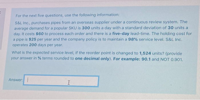 For the next five questions, use the following