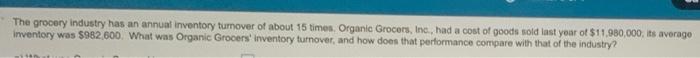 The grocery Industry has an annual inventory