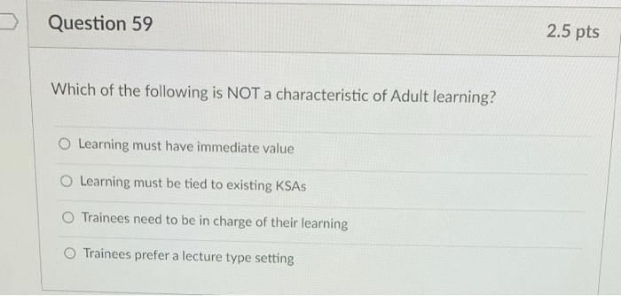 Question 58 2.5 pts The the self-efficacy, the