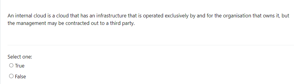 An internal cloud is a cloud that has an