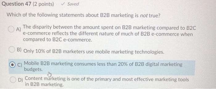 Question 47 (2 points) Saved Which of the