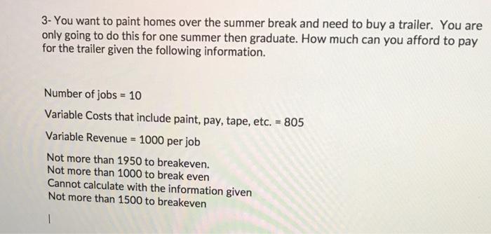 help 3- You want to paint homes over the summer