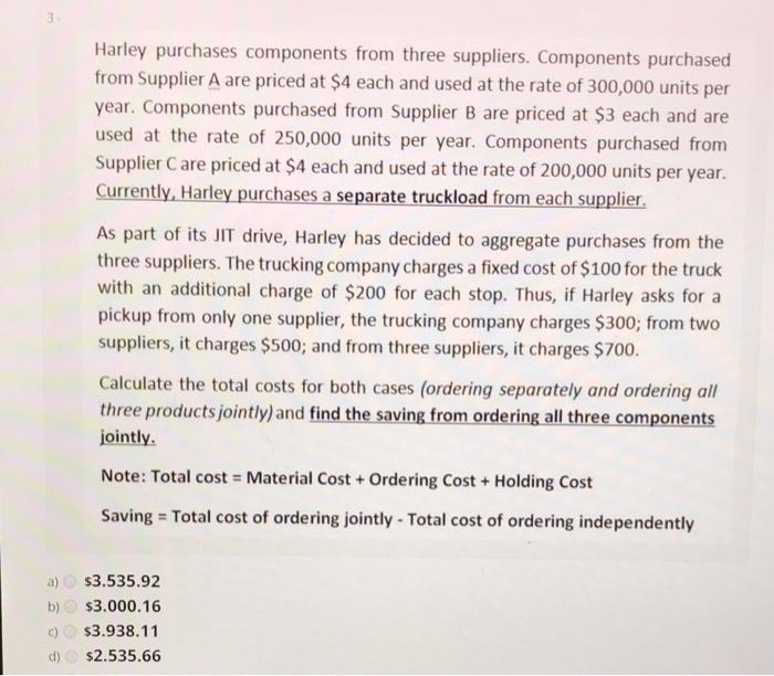 3 Harley purchases components from three