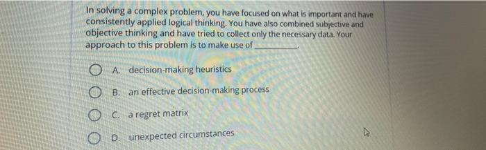 In solving a complex problem, you have focused on