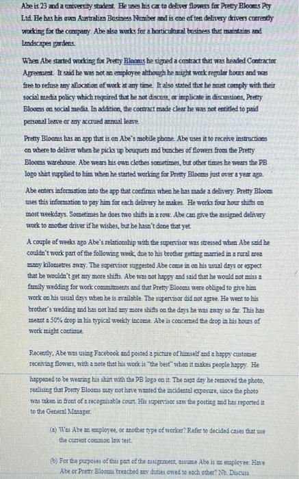 Abe is 23 and a university student. He uses his